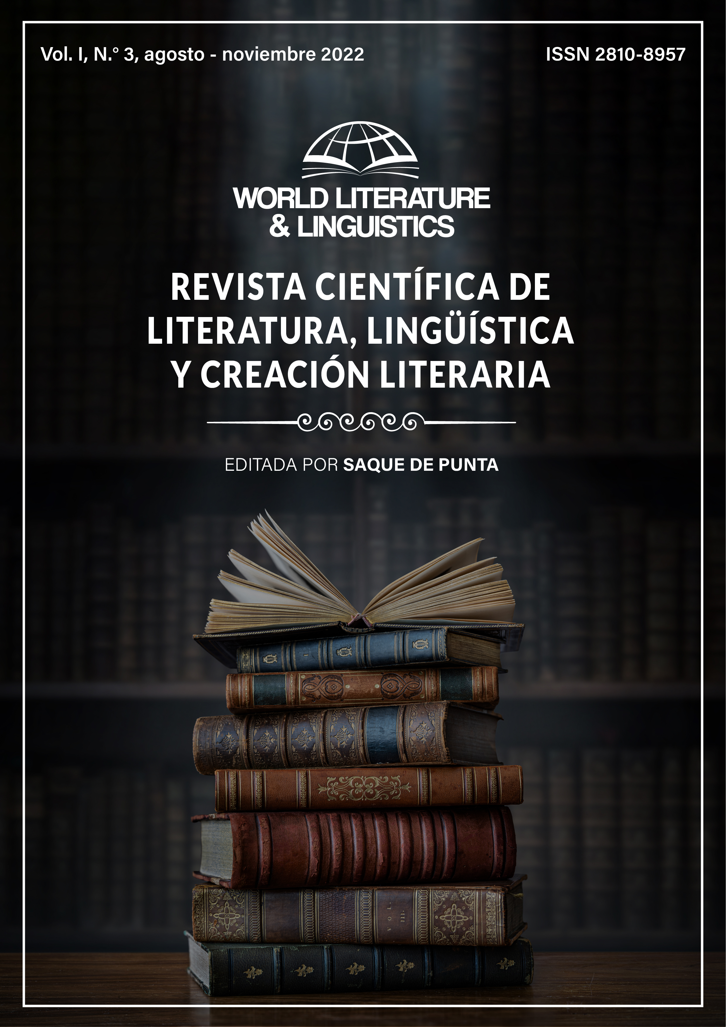 					Ver Vol. 1 Núm. 3 (2022): Revista Científica de Literatura, Lingüística y Creación Literaria
				